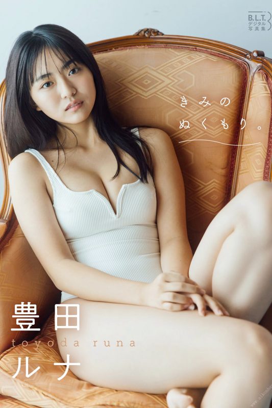 BLT Photobook 2022-02-03 Runa Toyoda 豊田ルナ – Your Warmth きみのぬくもり-六月图吧