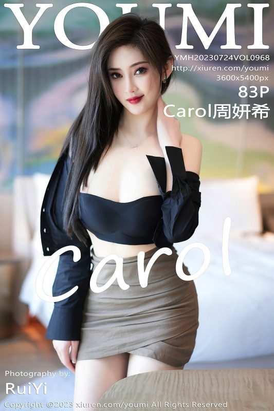 YouMi尤蜜荟 Vol.968 Carol Zhou Yan Xi-六月图吧