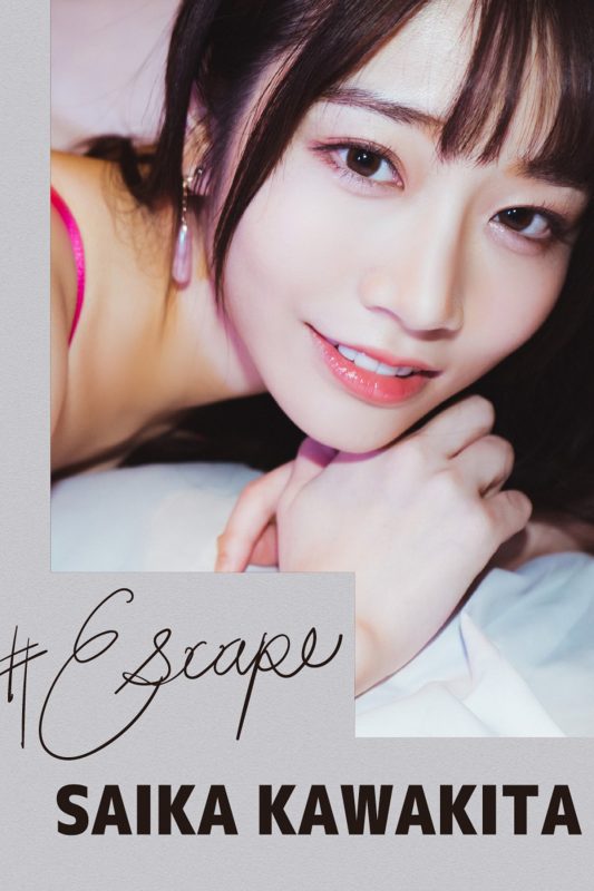 Escape 2023-01-01 Saika Kawakita 河北彩花 A-六月图吧